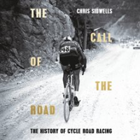 The_Call_of_the_Road__A_Complete_History_of_Cycle_Road_Racing